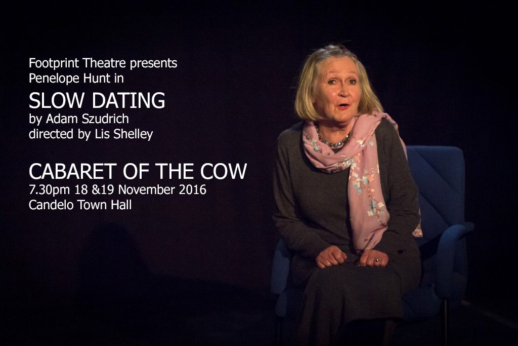 Slow Dating directed by Lis Shelley (Actor: Penelope Hunt) at Cabaret of the Cow